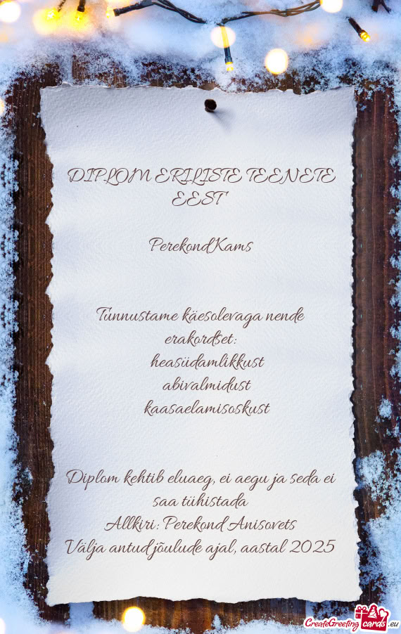 Tunnustame käesolevaga nende erakordset